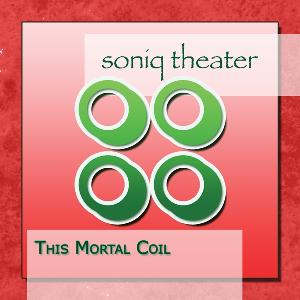 Soniq TheaterThis Mortal Coil album cover Soniq Theater This Mortal Coil album cover