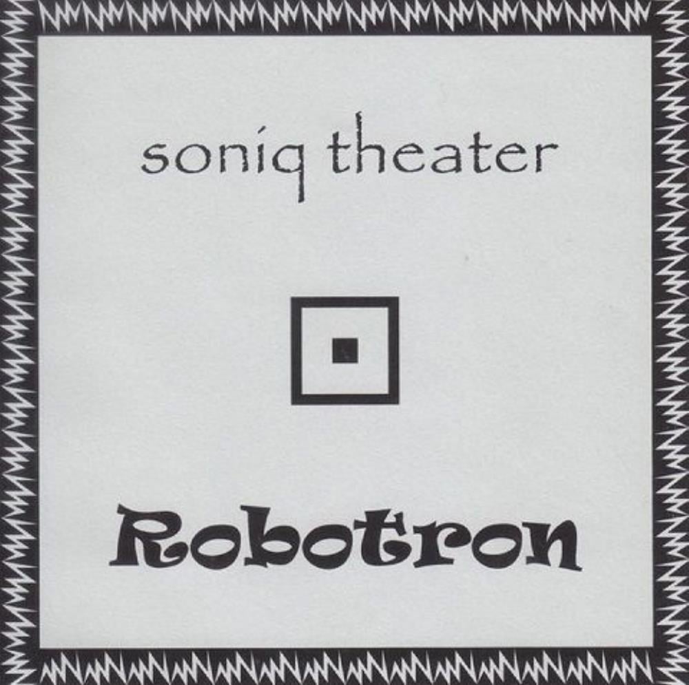Soniq Theater - Robotron CD (album) cover