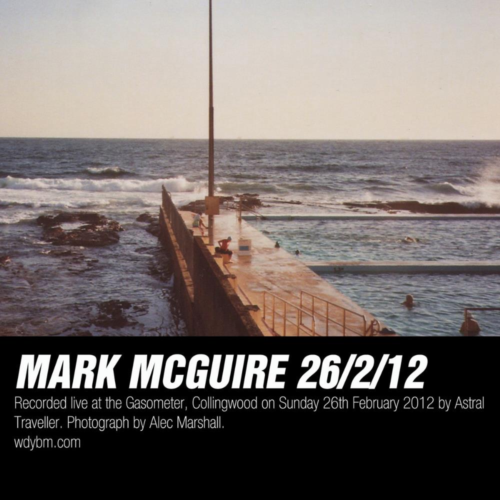 Mark McGuire - Mark McGuire 26/2/12 Gasometer CD (album) cover