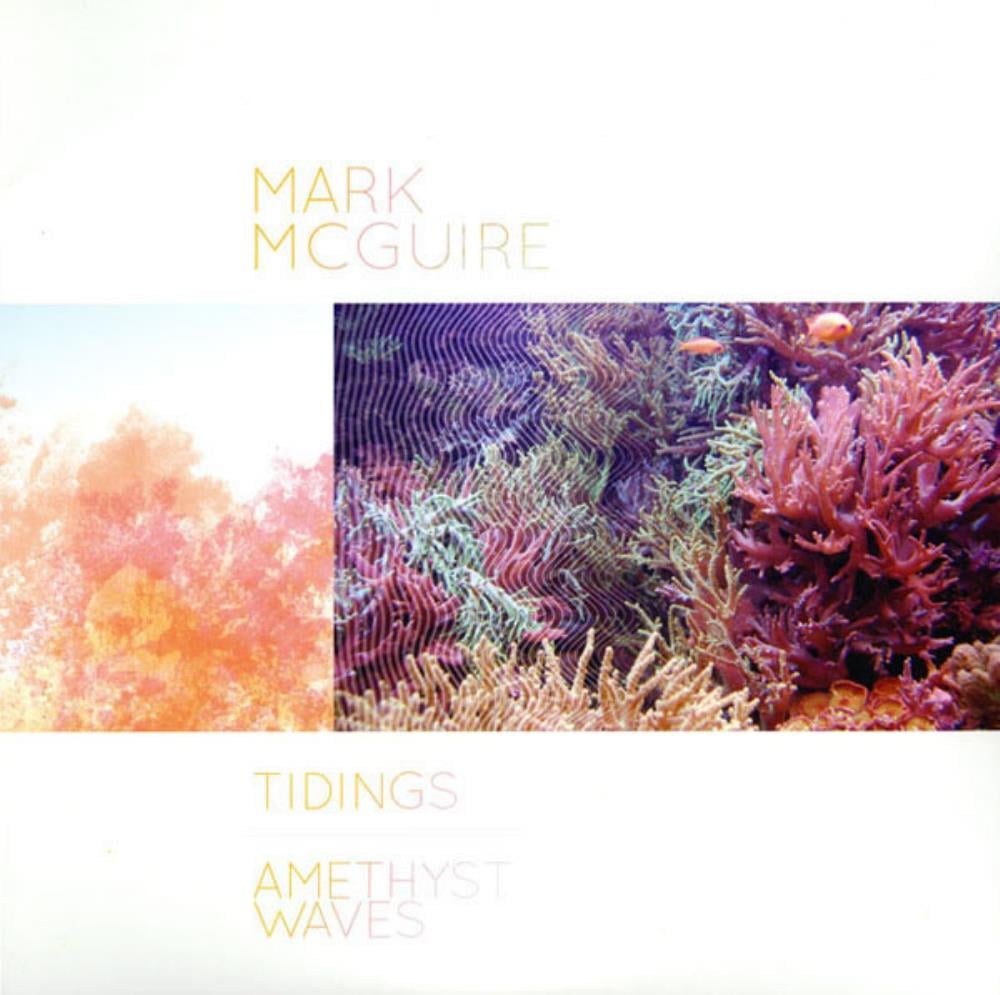 Mark McGuire Tidings / Amethyst Waves album cover