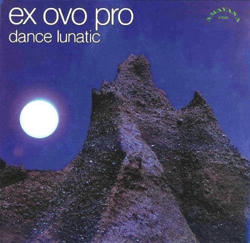 Ex Ovo Pro - Dance Lunatic CD (album) cover