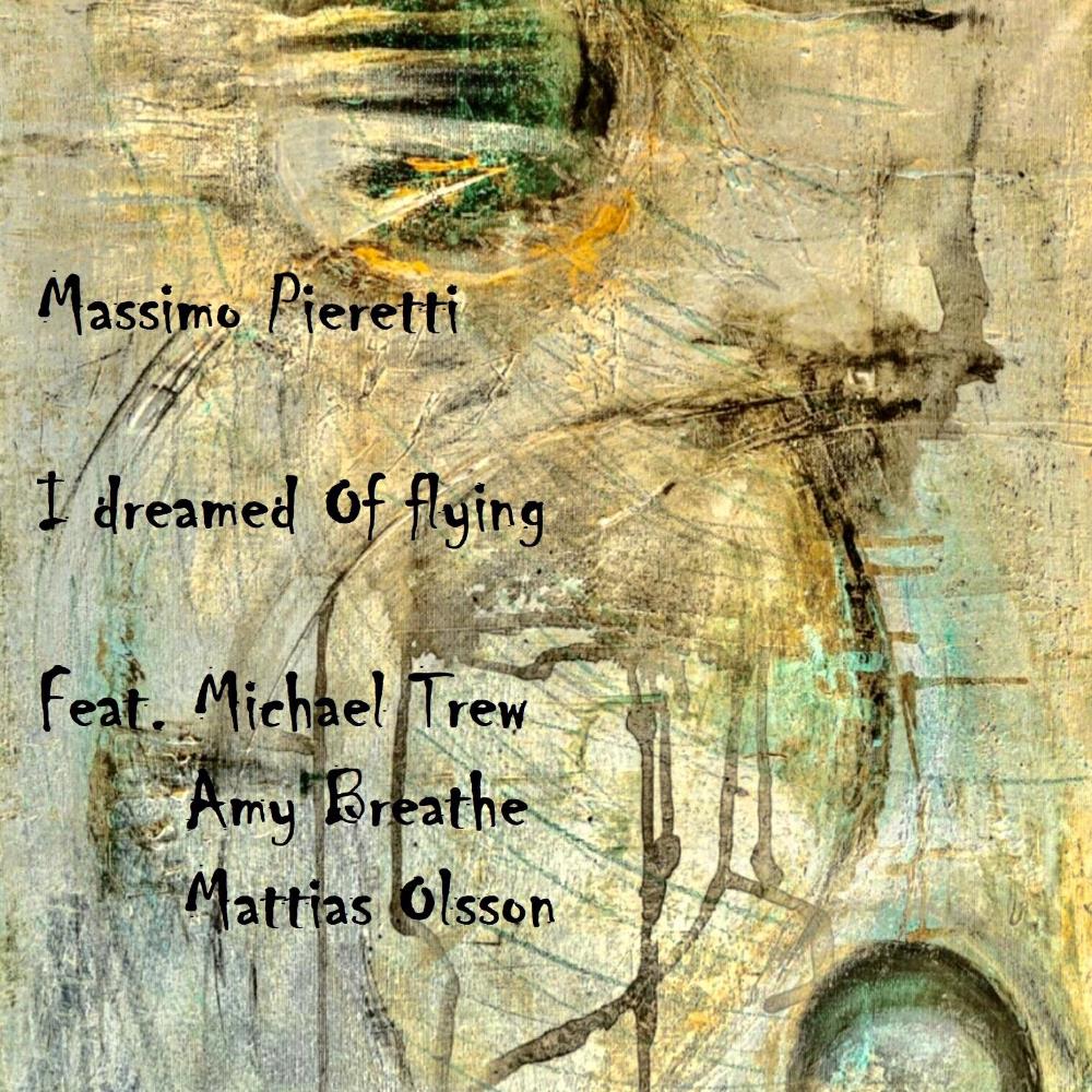 Massimo Pieretti - I dreamed of flying CD (album) cover