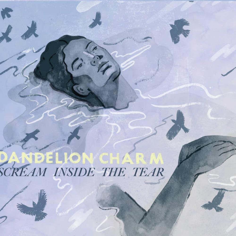 Dandelion Charm Scream Inside the Tear album cover