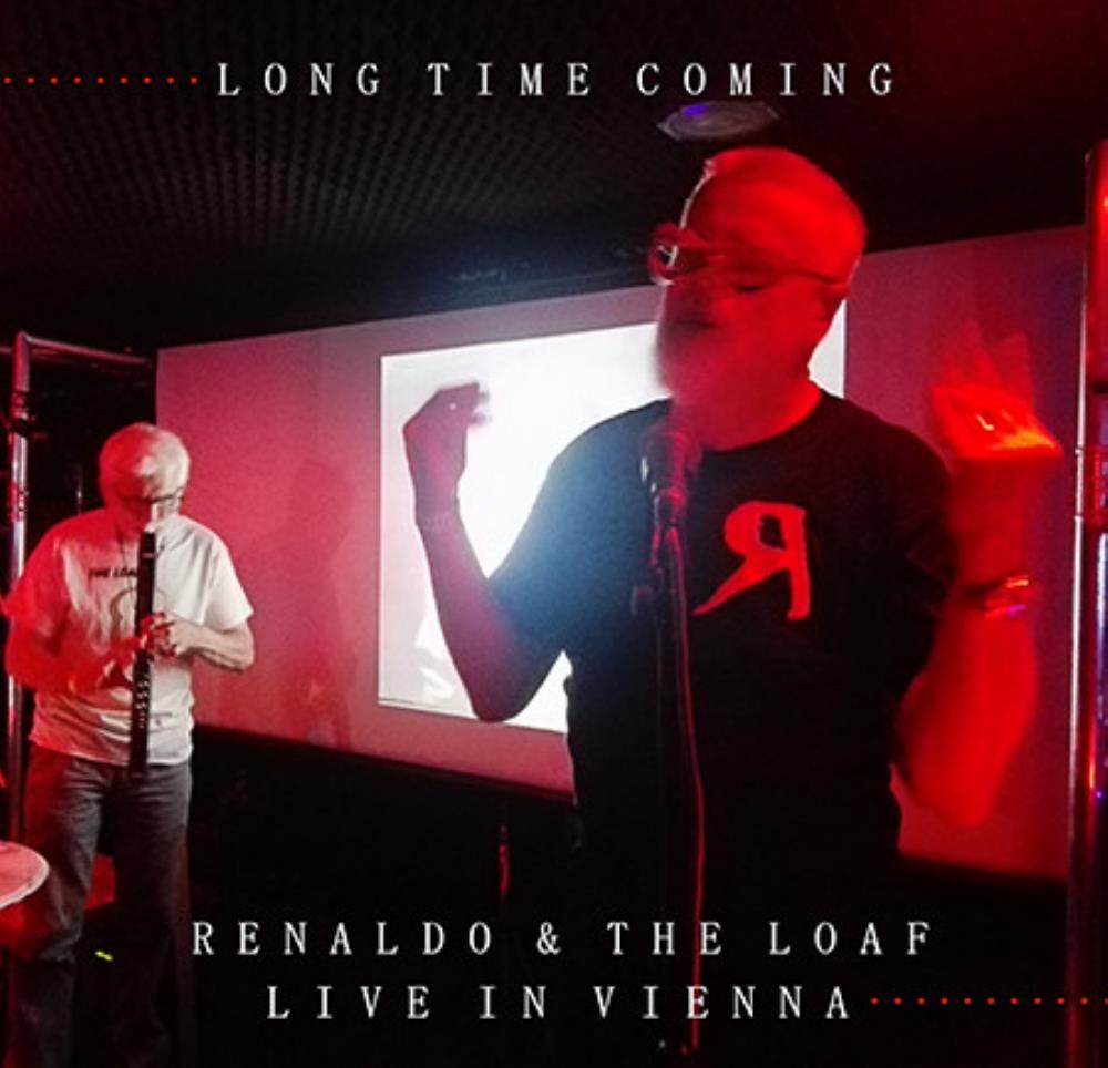 Renaldo & The Loaf Long Time Coming (live in Vienna 2018) album cover