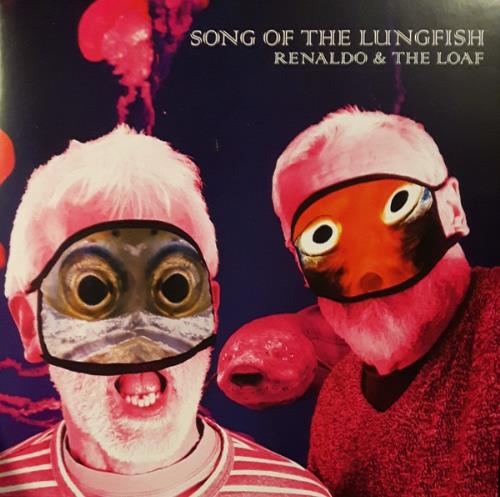 Renaldo & The Loaf Song Of The Lungfish album cover