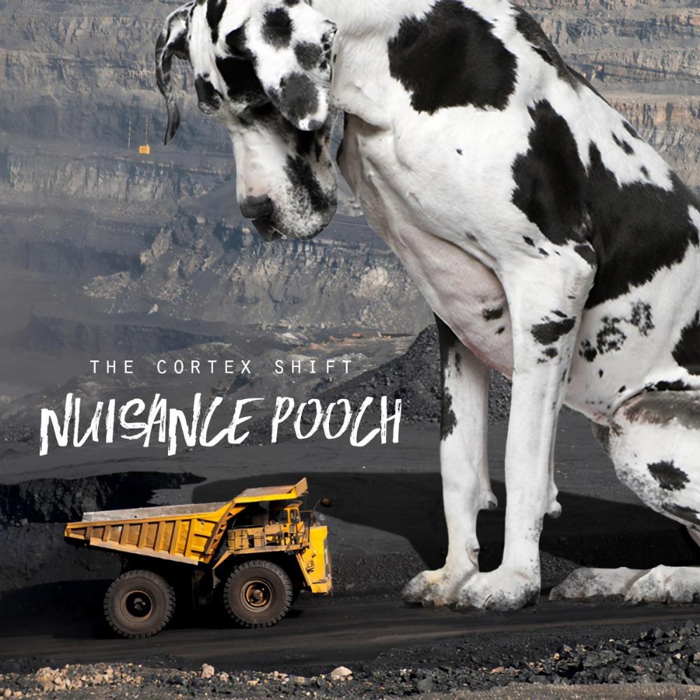 The Cortex Shift - Nuisance Pooch CD (album) cover