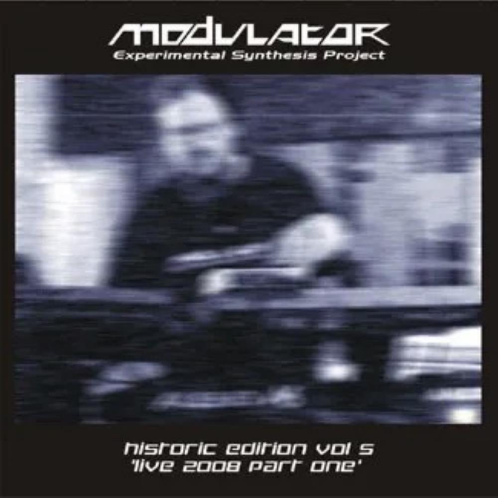 Modulator ESP - Historic Edition Volume 5: Live 2008 Part One CD (album) cover