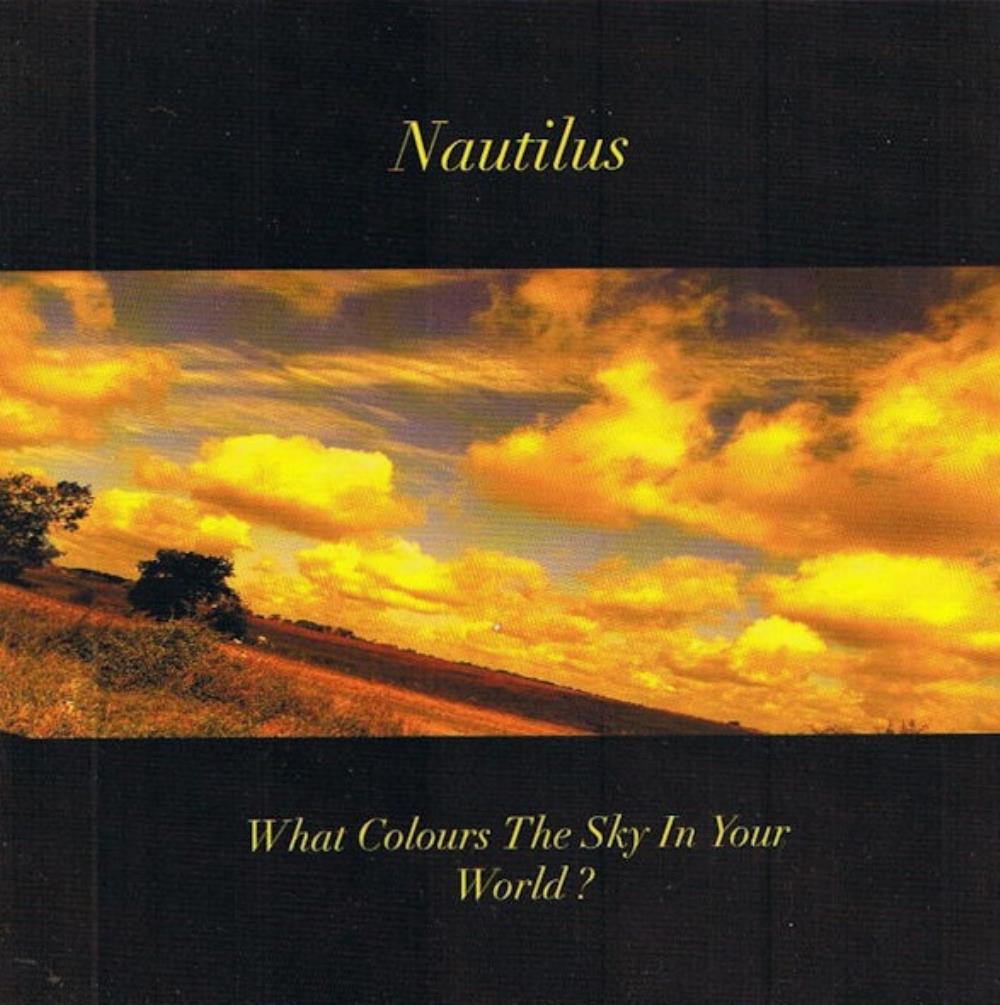 Nautilus What Colours The Sky In Your World? album cover