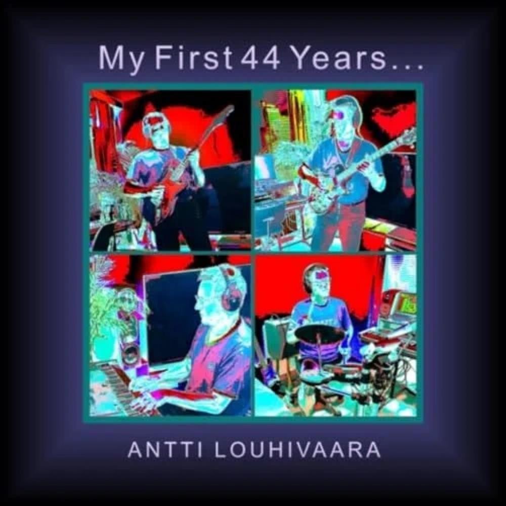 Antti Louhivaara - My First 44 Years... CD (album) cover