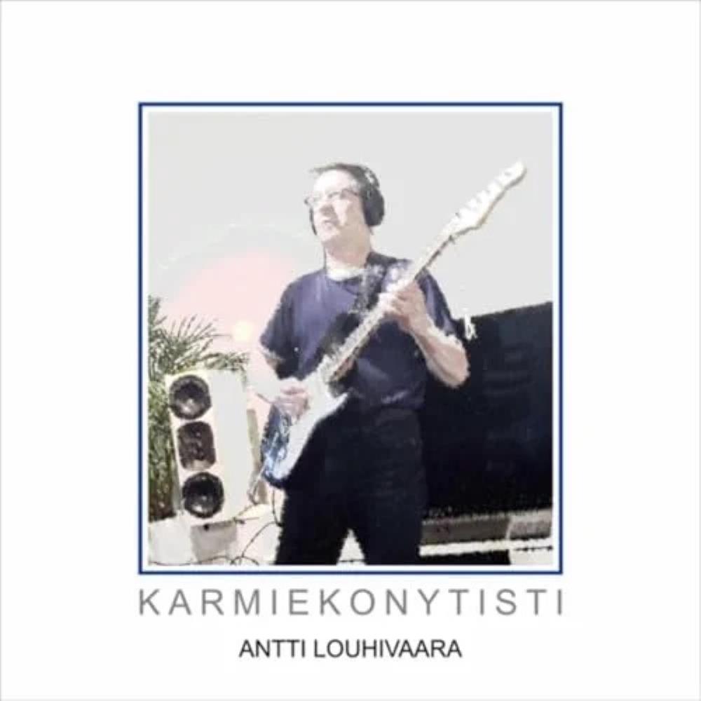 Antti Louhivaara Karmiekonytisti album cover