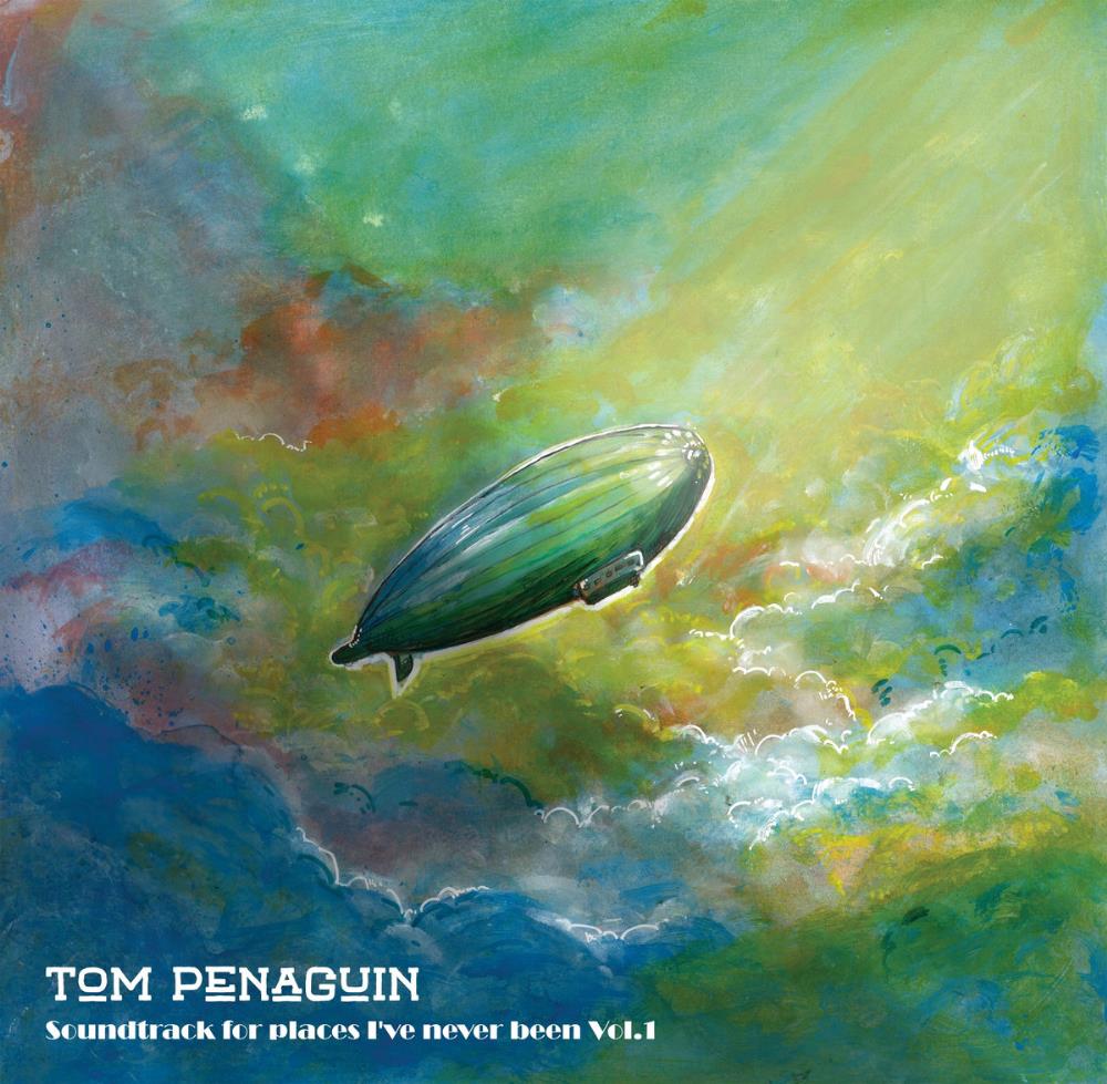 Tom Penaguin Soundtrack for Places I've Never Been, Vol. 1 album cover