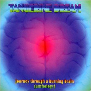 Tangerine Dream - Journey Through A Burning Brain (Anthology)  CD (album) cover