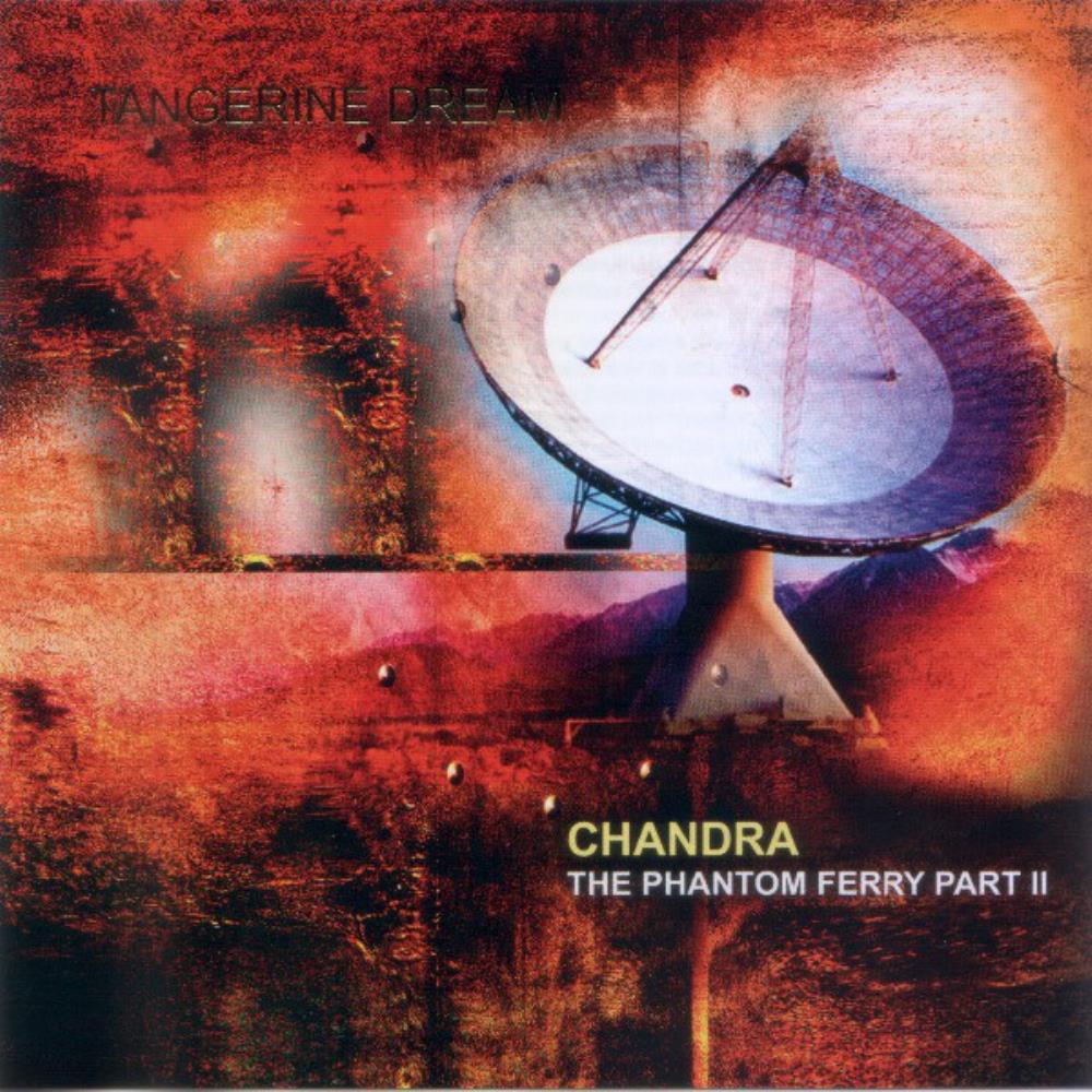 Tangerine Dream Chandra - The Phantom Ferry, Part II album cover