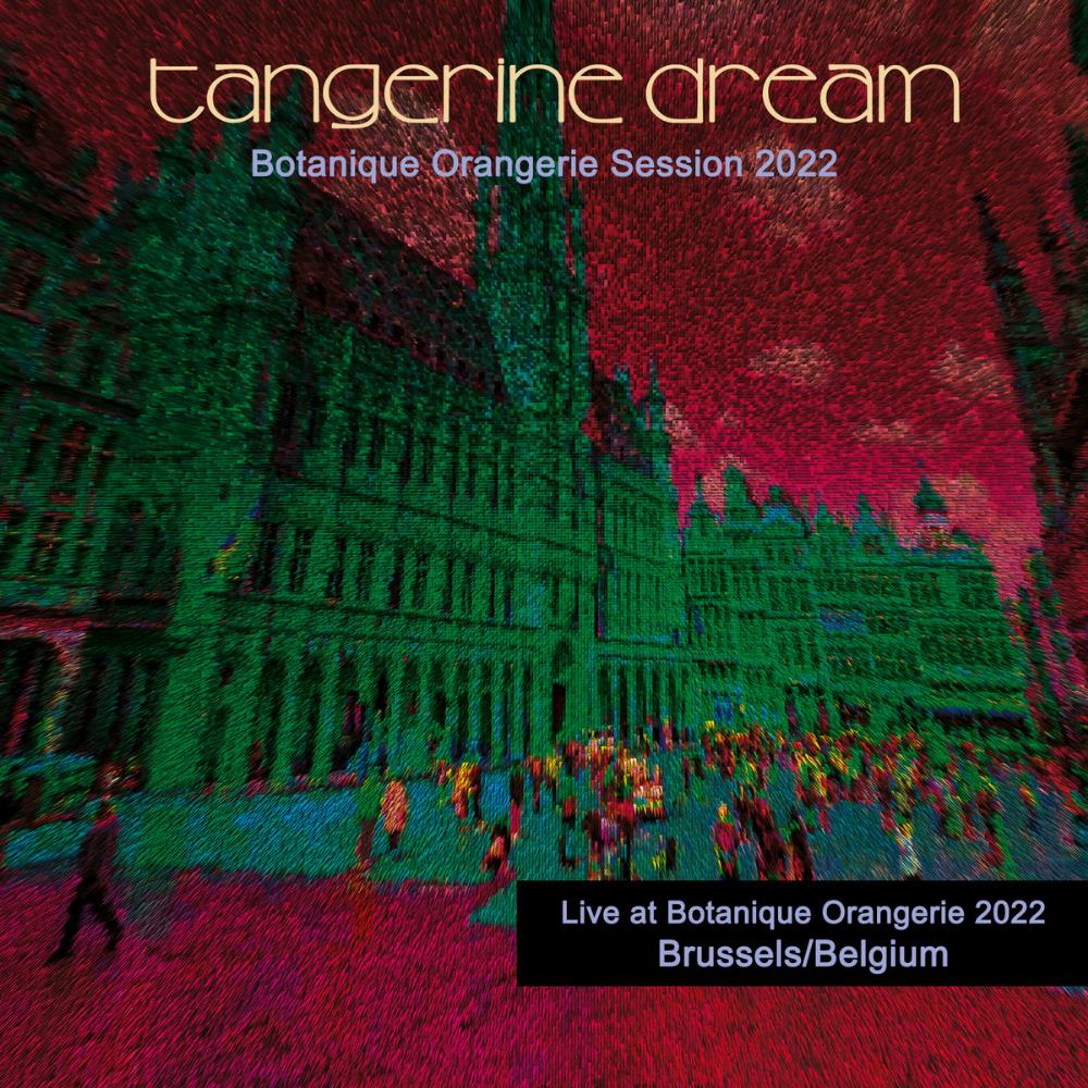Tangerine Dream Botanique Orangerie Session 2022 album cover