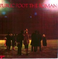 Public Foot The Roman - Public Foot The Roman CD (album) cover