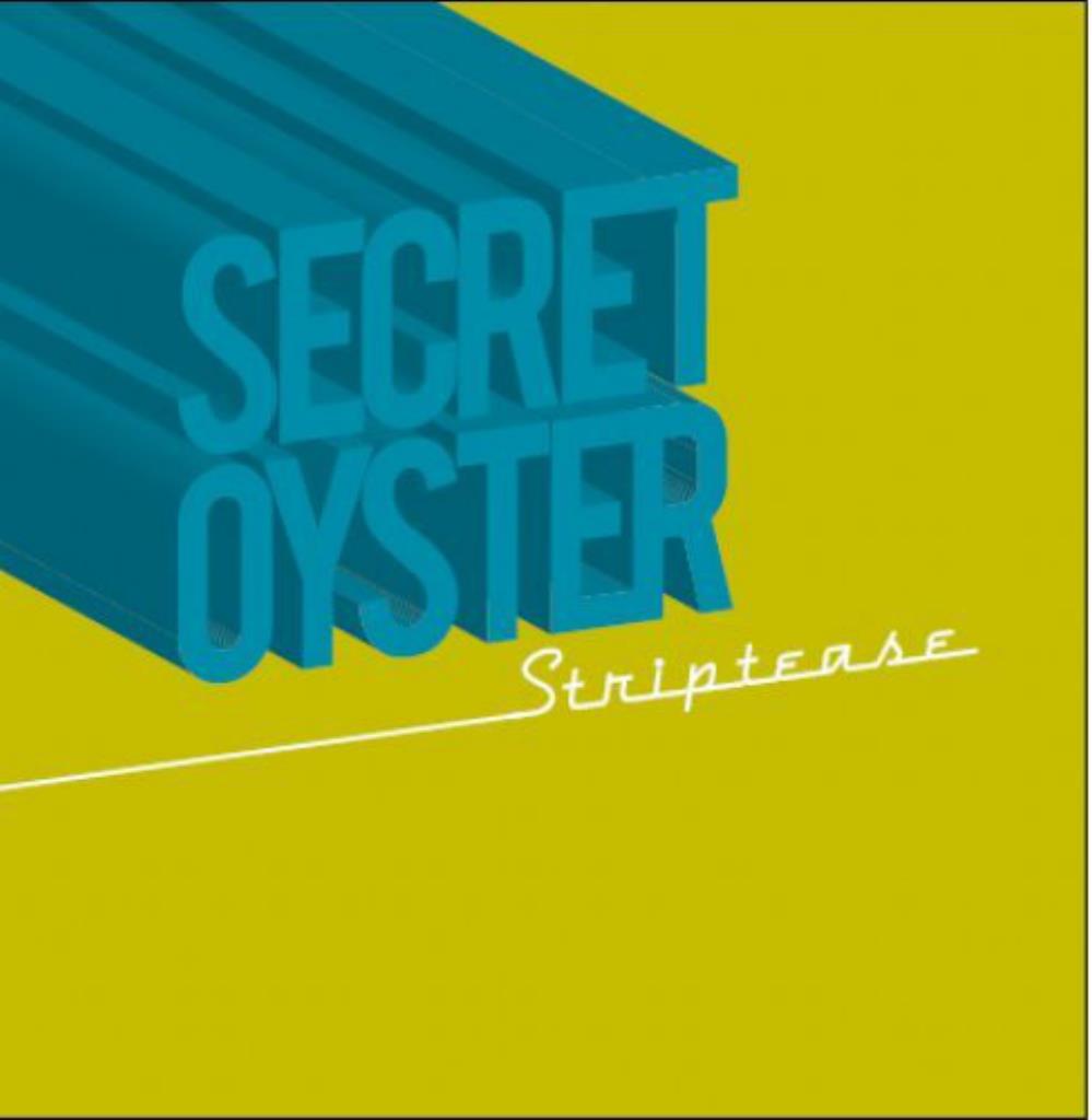 Secret Oyster - Striptease CD (album) cover