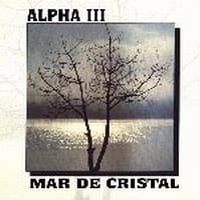 Alpha III - Mar de Cristal CD (album) cover