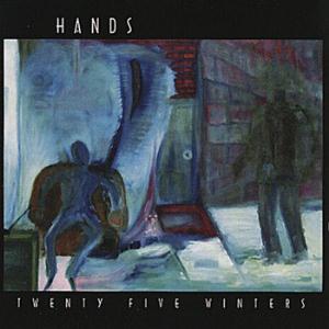 HandsTwenty Five Winters album cover Hands Twenty Five Winters album cover