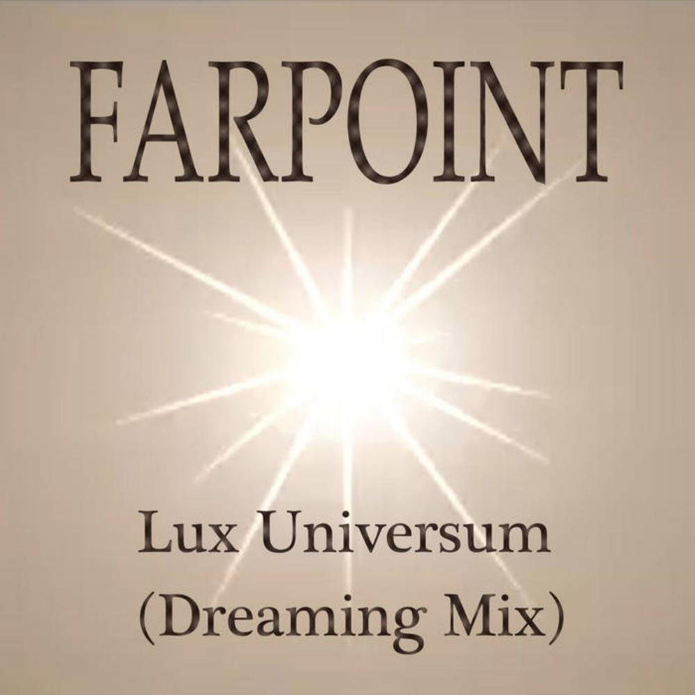 Farpoint Lux Universum (Dreaming Mix) album cover