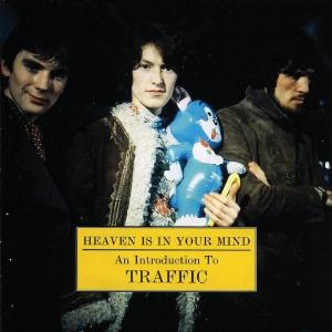 Traffic - Heaven Is In Your Mind. An Introduction To Traffic CD (album) cover