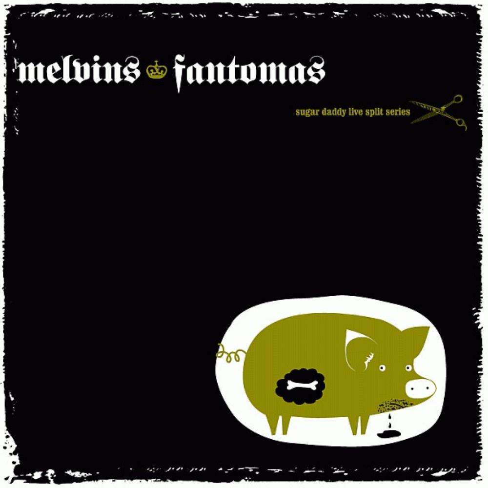 Fantmas - Melvins / Fantomas - Sugar Daddy Live Split Series CD (album) cover