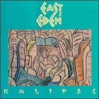 East Of EdenKalipse album cover East Of Eden Kalipse album cover