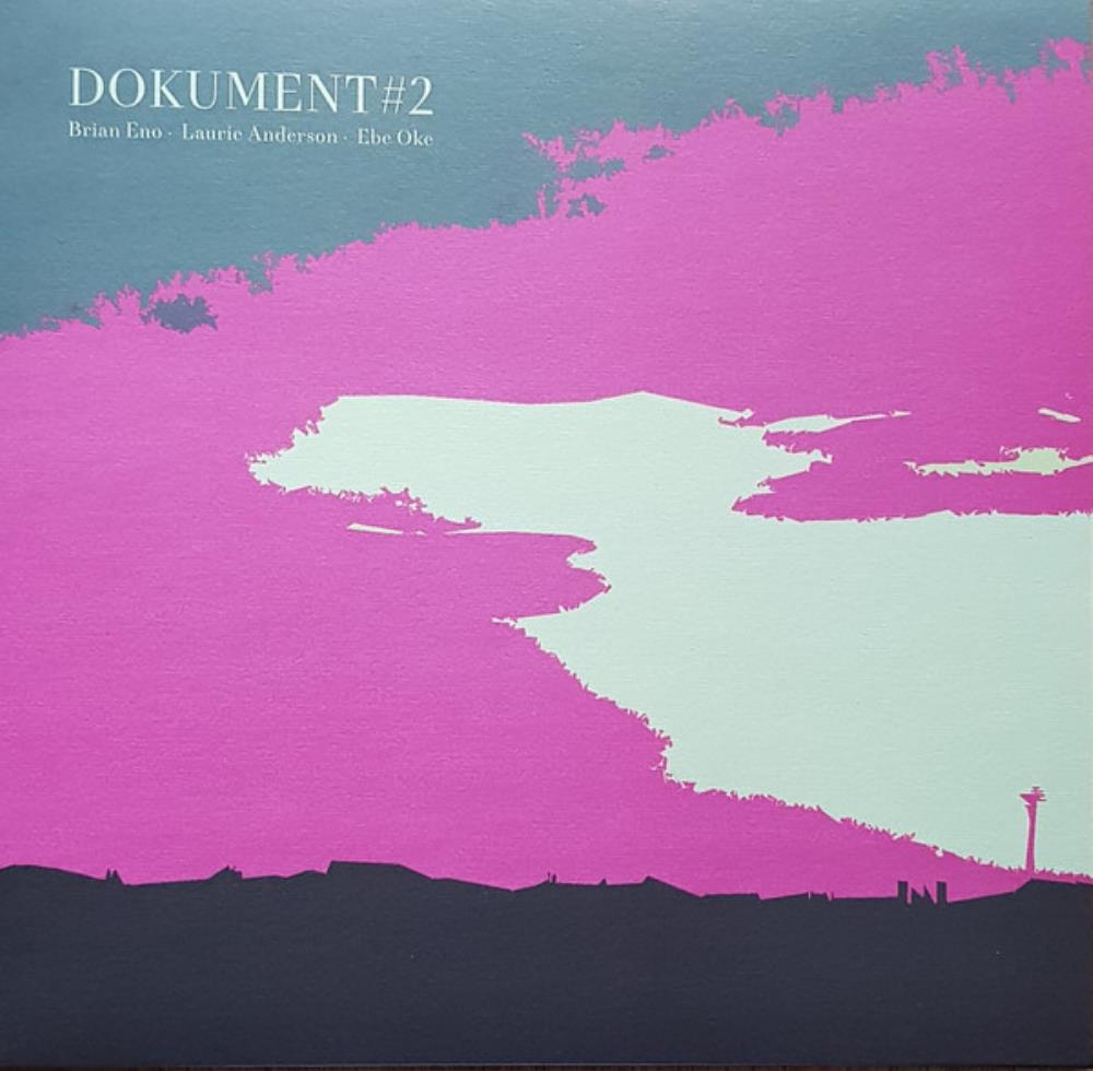 Brian Eno - Brian Eno, Laurie Anderson, Ebe Oke: Dokument #2 CD (album) cover