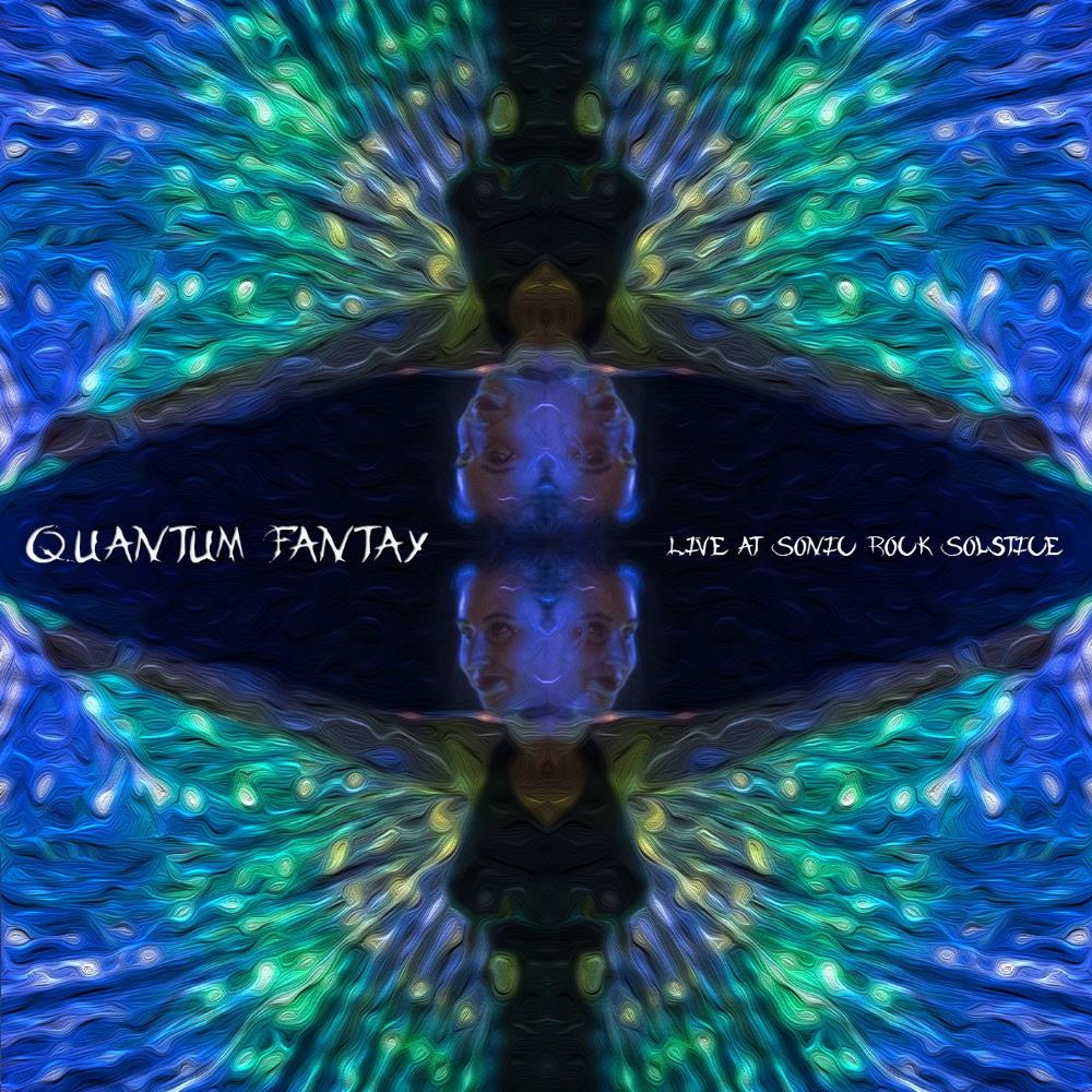 Quantum Fantay Live at Sonic Rock Solstice album cover