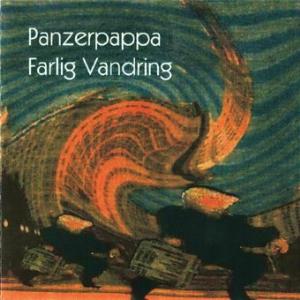 Panzerpappa Farlig Vandring album cover