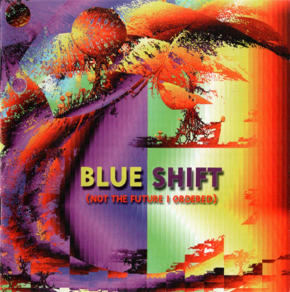 Blue Shift - Not the Future I Ordered CD (album) cover