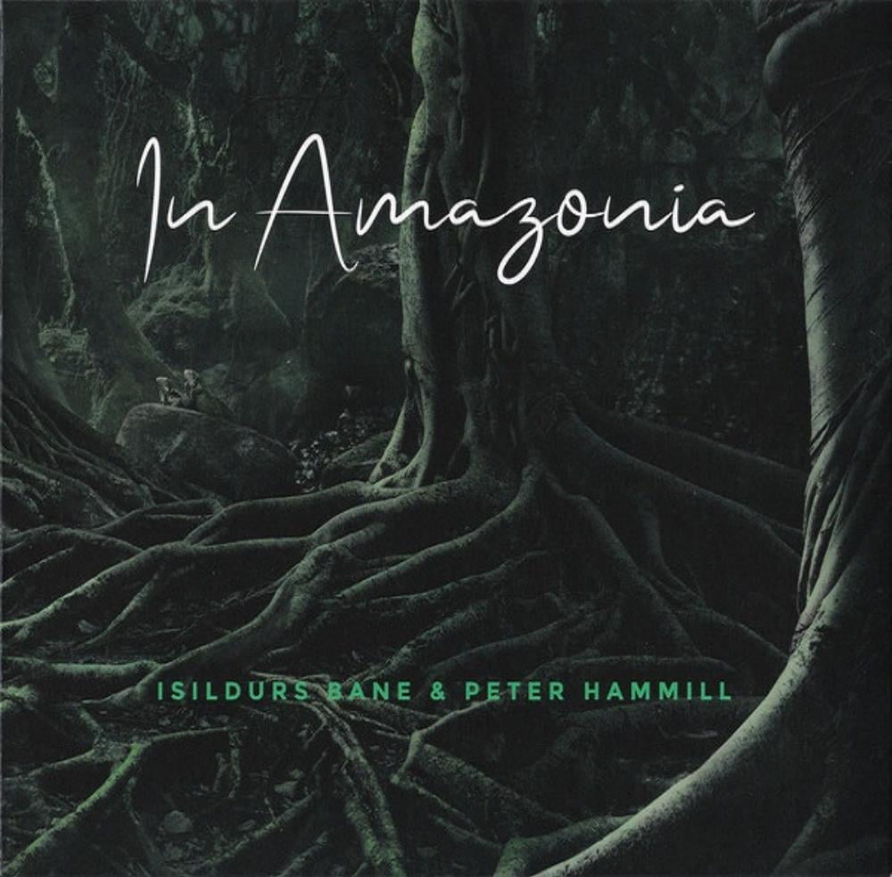  Isildurs Bane & Peter Hammill: In Amazonia by ISILDURS BANE album cover