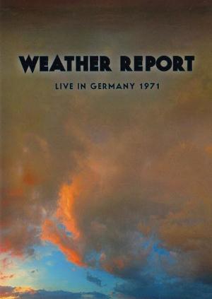 Weather Report - Live in Germany 1971 CD (album) cover
