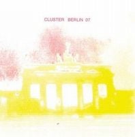 Cluster - Berlin 07 CD (album) cover