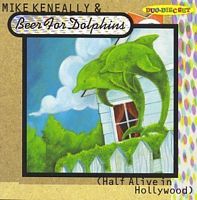 Mike Keneally - Mike Keneally & Beer For Dolphins: Half Alive in Hollywood CD (album) cover