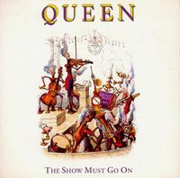 Queen - The Show Must Go On / Keep Yourself Alive CD (album) cover