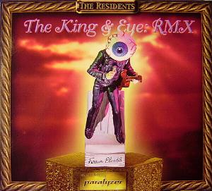 The Residents - The King & Eye: RMX CD (album) cover