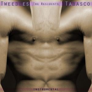 The Residents - Tabasco: Tweedles Instrumental CD (album) cover