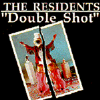 Double Shot by RESIDENTS, THE album cover