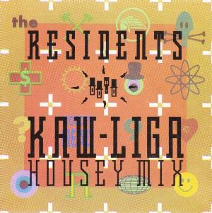 The Residents Kaw-Liga (Housey Mix) album cover
