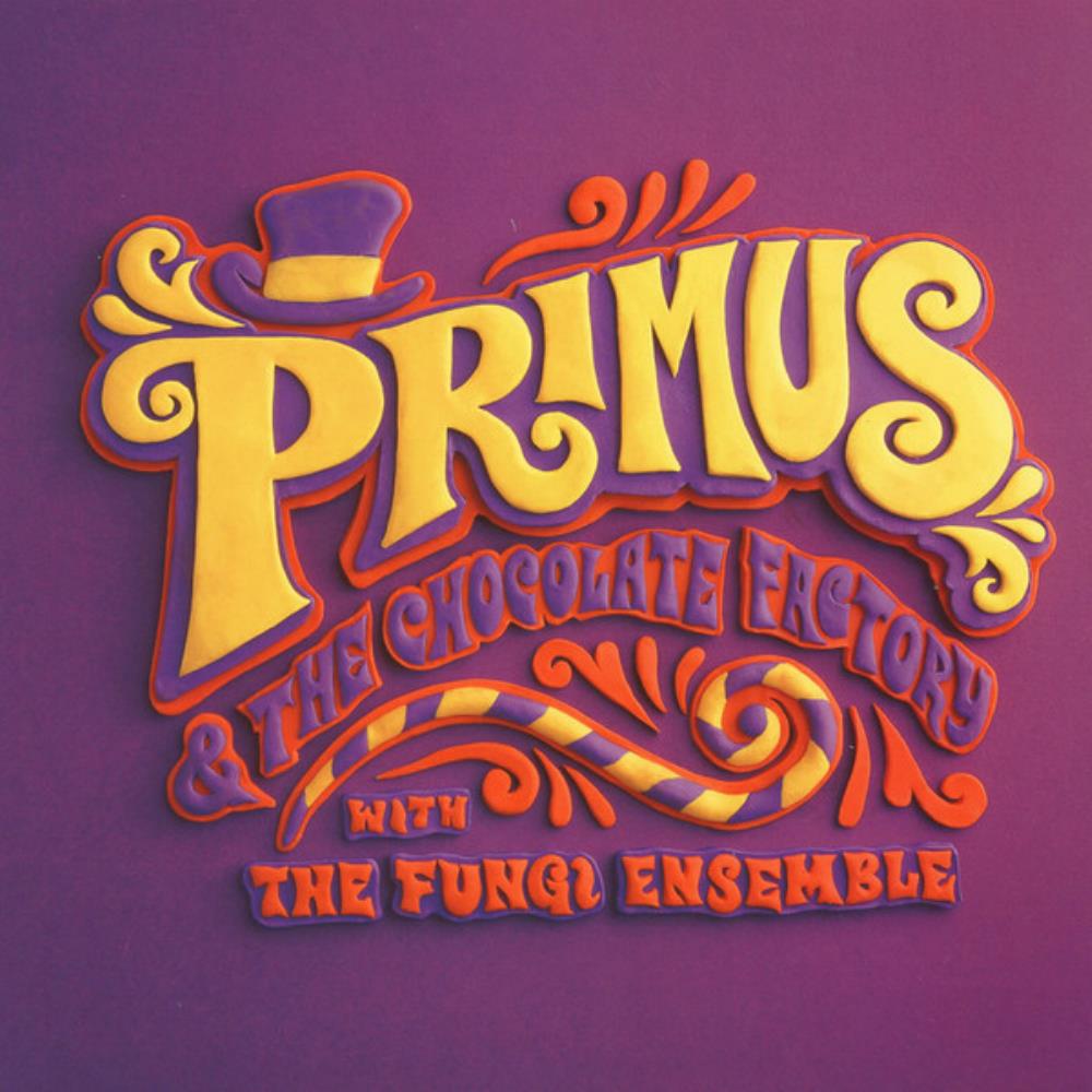 Primus  Primus & The Chocolate Factory With The Fungi Ensemble  album cover