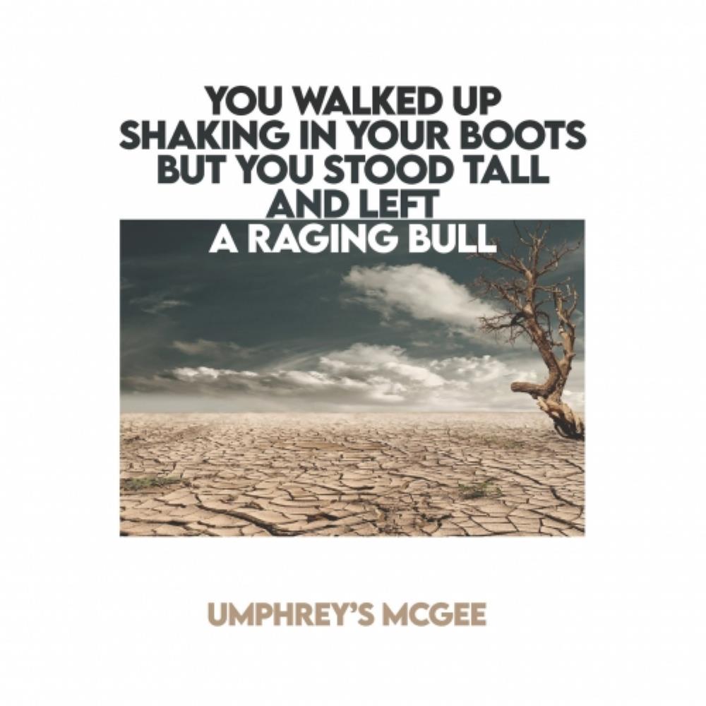 Umphrey's McGee - You Walked Up Shaking in Your Boots but You Stood Tall and Left a Raging Bull CD (album) cover
