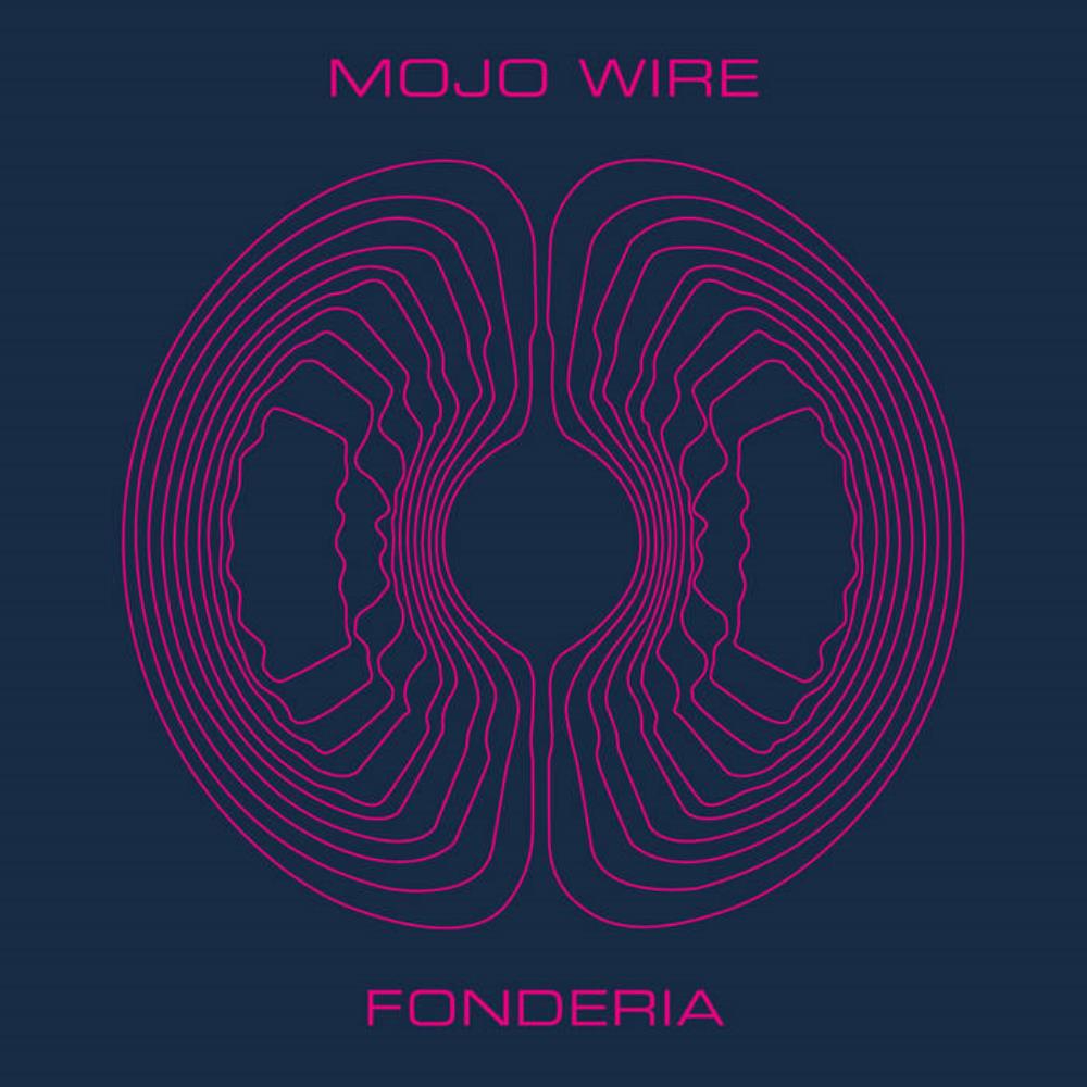 Fonderia Mojo Wire album cover