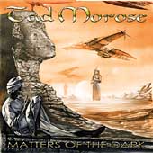  Matters of the Dark by TAD MOROSE album cover