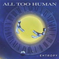All Too Human - Entropy (European Release) CD (album) cover