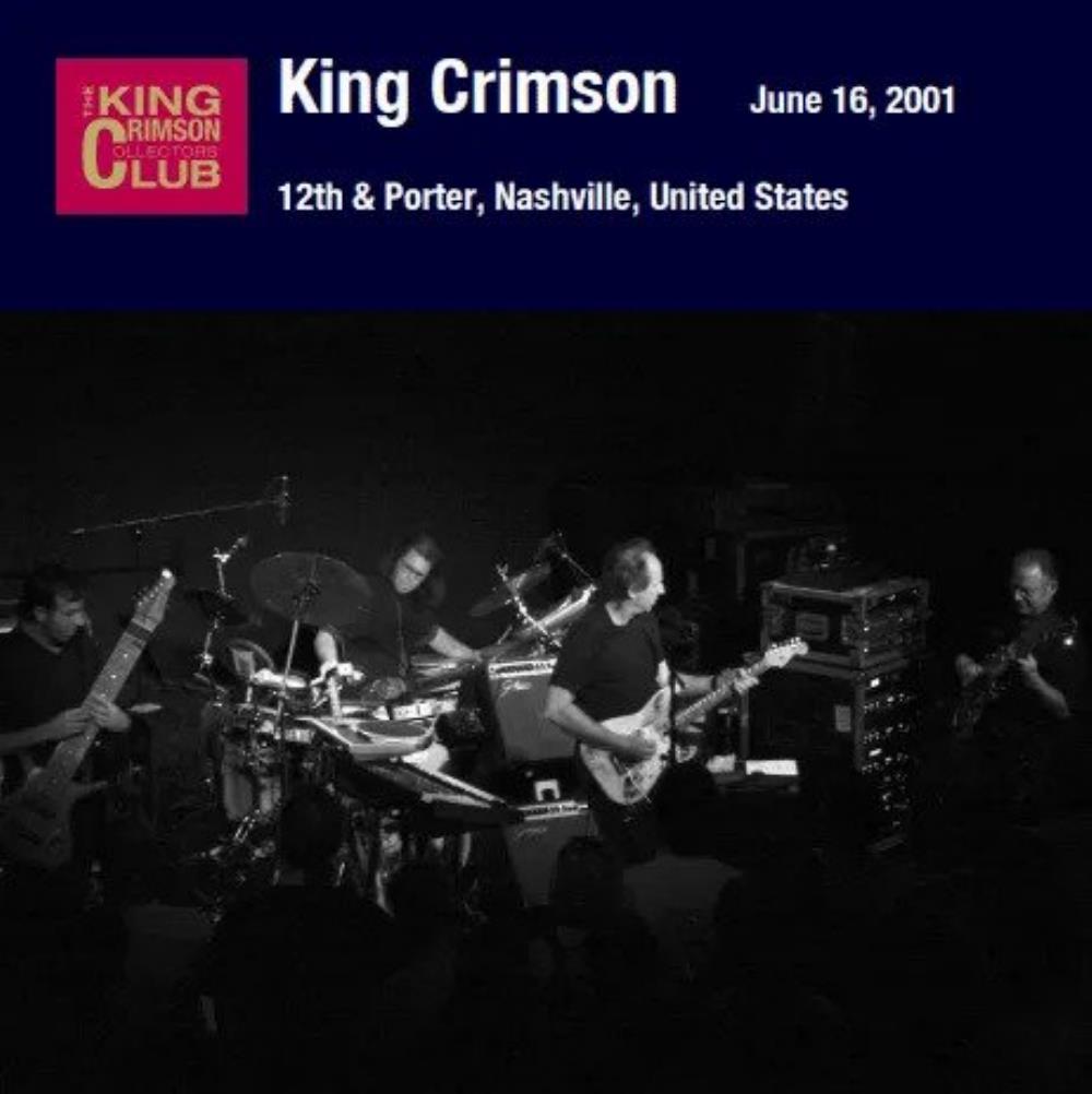 King Crimson - 12th and Porter, Nashville, TN, June 16, 2001 CD (album) cover