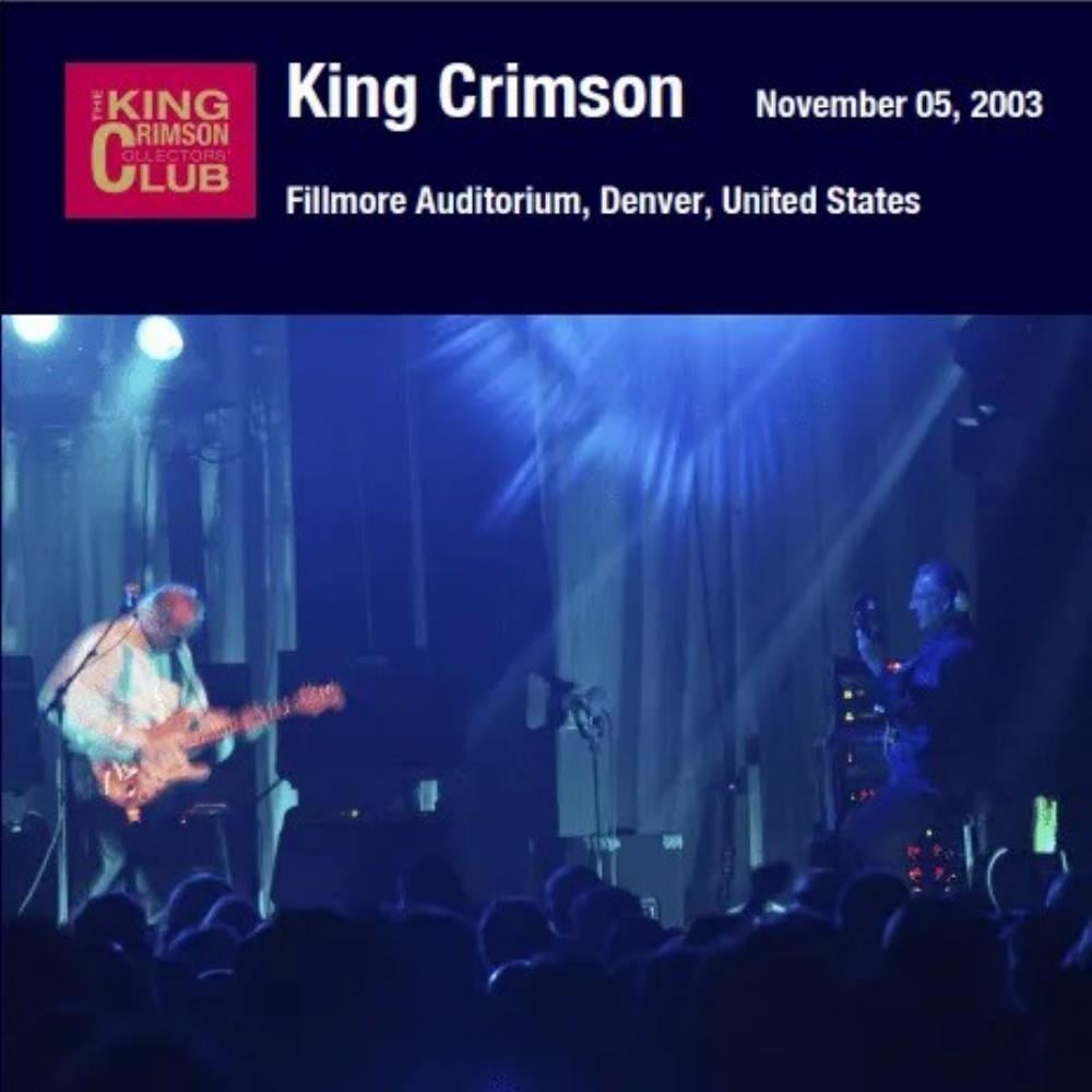 King Crimson Fillmore Auditorium, Denver, United States, November 05, 2003 album cover