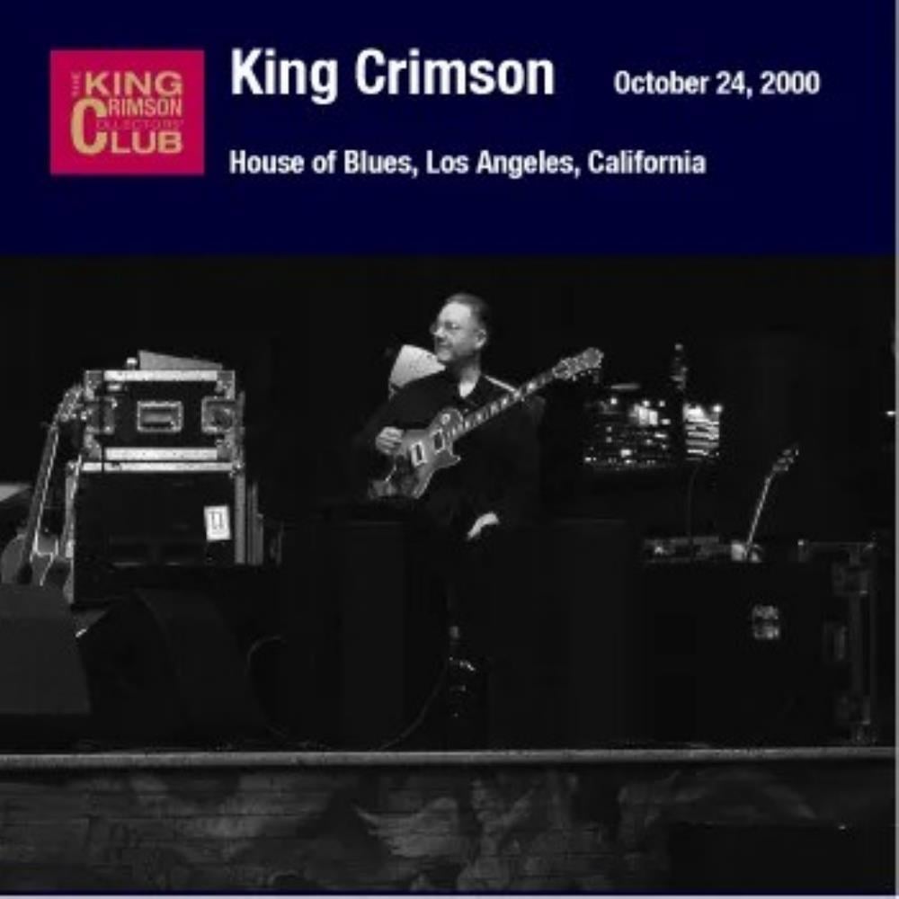 King Crimson - House of Blues, Los Angeles, California, October 24, 2000 CD (album) cover