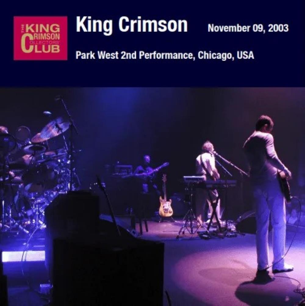 King Crimson Park West 2nd Performance, Chicago, USA, November 09, 2003 album cover