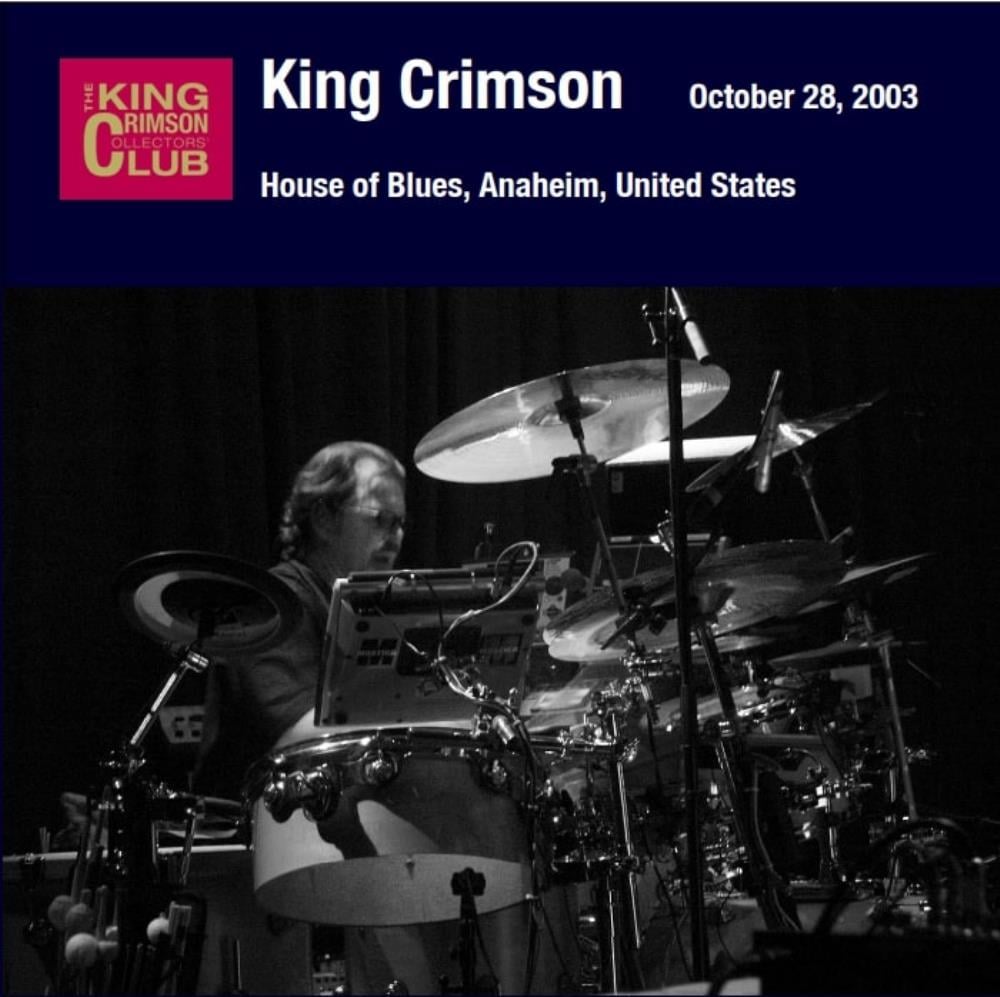 King Crimson House of Blues, Anaheim, United States, October 28, 2003 album cover