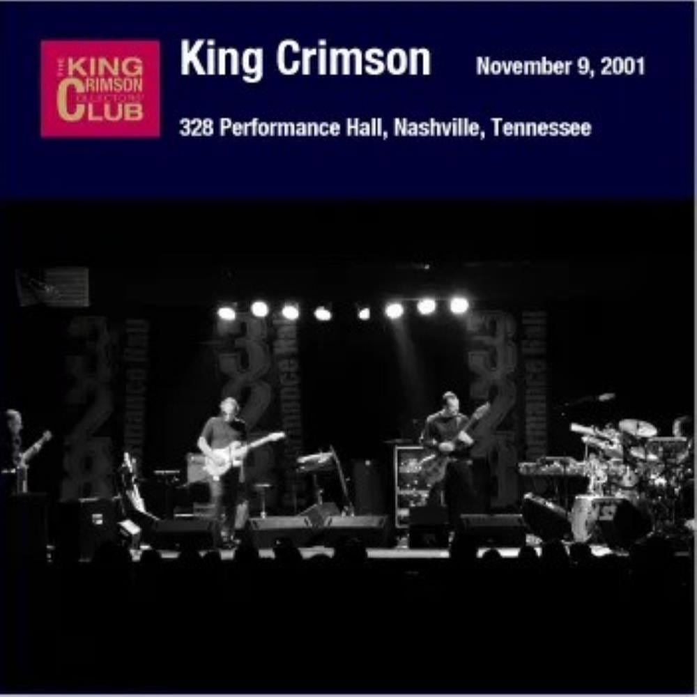 King Crimson 328 Performance Hall, Nashville, Tennessee, November 9, 2001 album cover